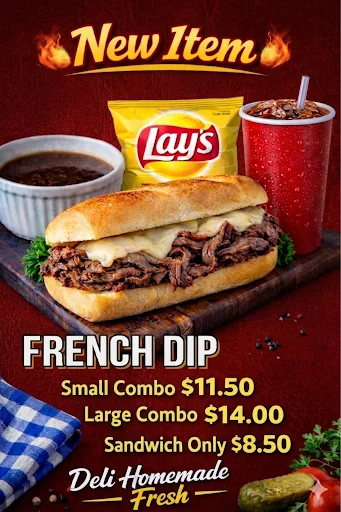 New item French Dip flyer: small combo $11.50, large combo $14.00, sandwich only $8.50